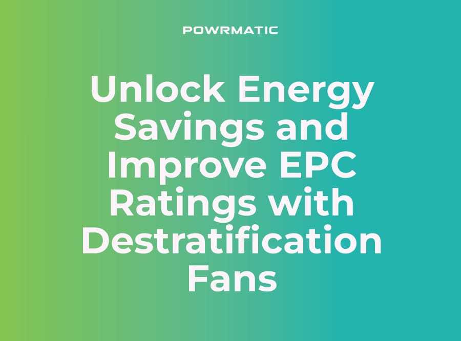 Unlock Energy Savings and Improve EPC Ratings with Destratification